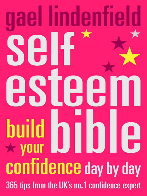 Title details for Self Esteem Bible by Gael Lindenfield - Available